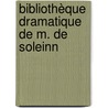 Bibliothèque Dramatique De M. De Soleinn door Jacques Martineau De Solleyne