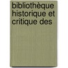 Bibliothèque Historique Et Critique Des by Philippe Cerf Le De La Viville