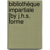 Bibliothèque Impartiale [By J.H.S. Forme door Jean Henri Samuel Formey
