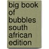 Big Book Of Bubbles South African Edition