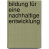 Bildung für eine nachhaltige Entwicklung by Sabine Ponath