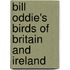 Bill Oddie's Birds Of Britain And Ireland
