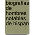 Biografías De Hombres Notables De Hispan