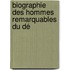 Biographie Des Hommes Remarquables Du Dé