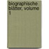 Biographische Blätter, Volume 1