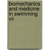 Biomechanics And Medicine In Swimming Vii by D. Strass