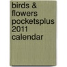 Birds & Flowers Pocketsplus 2011 Calendar door Onbekend