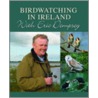 Birdwatching In Ireland With Eric Dempsey door Eric Dempsey