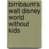 Birnbaum's Walt Disney World Without Kids