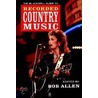 Blackwell Guide To Recorded Country Music door Bob Allen