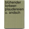 Blühender Lorbeer: Plaudereien U. Andsch door Otto Ernst Schmidt