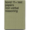 Bond 11+ Test Papers Non-Verbal Reasoning door Alison Primrose
