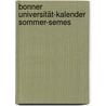 Bonner Universität-Kalender Sommer-Semes door Universit�T. Bonn