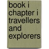 Book I Chapter I Travellers And Explorers door W.P.T.