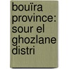 Bouïra Province: Sour El Ghozlane Distri door Onbekend