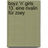 Boyz 'n' Girls 13. Eine Rivalin für Zoey door Katherine Applegate