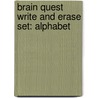 Brain Quest Write and Erase Set: Alphabet by Workman Publishing