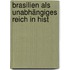 Brasilien Als Unabhängiges Reich In Hist