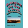 Bridging the Gap to Truth by Hermeneutics door Lemoyne Brown