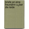 Briefe An Eine Freundinn U¿Ber Die Leide door Johann August Schlettwein