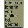 Briefe An Johann Von Müller: Bd. Goethe. door Jean Paul