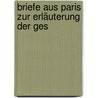 Briefe Aus Paris Zur Erläuterung Der Ges by Friedrich Von Raumer