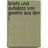 Briefe Und Aufsätze Von Goethe Aus Den J