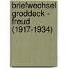 Briefwechsel Groddeck - Freud (1917-1934) by Unknown