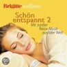 Brigitte Wellness. Schön Entspannt 2. Cd by Unknown
