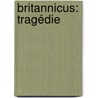 Britannicus: Tragédie door Jean Racine