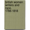 British Women Writers And Race, 1788-1818 door Eamon Wright