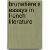 Brunetière's Essays In French Literature door D. Nichol Smith
