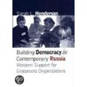 Building Democracy In Contemporary Russia by Sarah L. Henderson