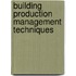 Building Production Management Techniques