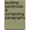 Building Sentences & Composing Paragraphs door Houghton Mifflin Company