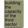 Building The Capacity Of The Third Sector by National Audit Office (nao)