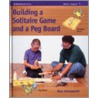 Building a Solitaire Game and a Peg Board door Ken Ainsworth