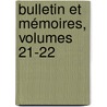 Bulletin Et Mémoires, Volumes 21-22 by Soci T. Arch Ologiqu