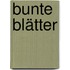 Bunte Blätter