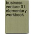 Business Venture 01: Elementary. Workbook