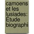 Camoens Et Les Lusiades: Étude Biographi