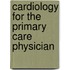Cardiology For The Primary Care Physician