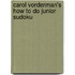 Carol Vorderman's How To Do Junior Sudoku