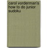 Carol Vorderman's How To Do Junior Sudoku door Carol Vorderman
