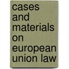 Cases and Materials on European Union Law door Roger J. Goebel