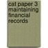 Cat Paper 3 Maintaining Financial Records