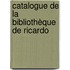 Catalogue De La Bibliothèque De Ricardo