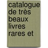 Catalogue De Très Beaux Livres Rares Et by M. Marquis