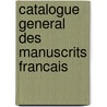 Catalogue General Des Manuscrits Francais door Henri Auguste Omont