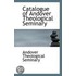 Catalogue Of Andover Theological Seminary